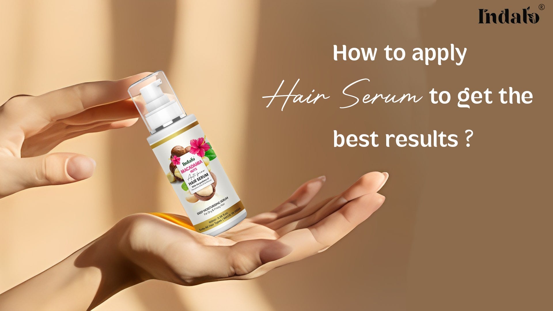 How to Apply Hair Serum to Get the Best Results Indalo