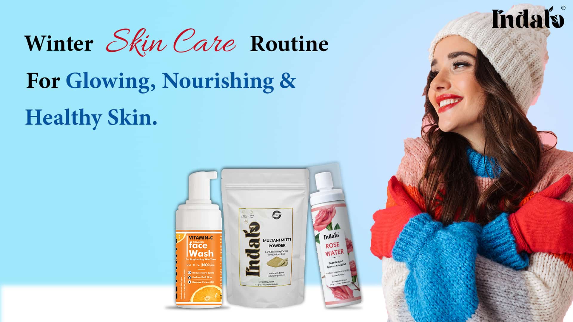 Winter Skin Care Routine for Glowing, Nourishing, and Healthy Skin – Indalo