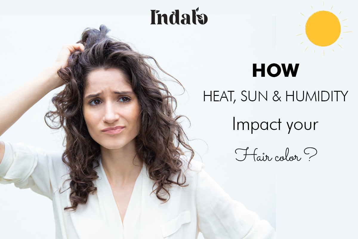 How Heat, Sun, and Humidity Impact Your Hair Color? – Indalo